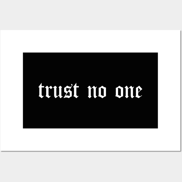 Trust no one Wall Art by SashaRusso